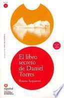 El Libro Secreto de Daniel Torres (Libro ]Cd) [The Secret Book of Daniel Torres (Book ]Cd)]