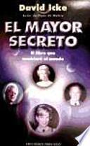 El mayor secreto : el libro que cambiará el mundo