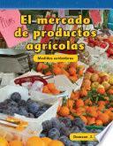 El mercado de productos agrícolas (Farmers Market)