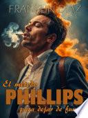 El método PHILLIPS para dejar de fumar