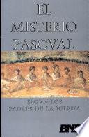 El Misterio Pascual Según Los Padres de la Iglesia