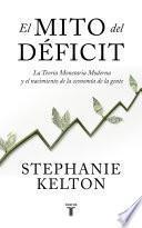 El mito del déficit / The Deficit Myth