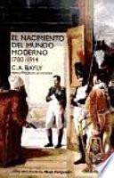 El nacimiento del mundo moderno. 1780-1914. Conexiones y comparaciones globales