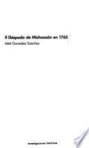 El Obispado de Michoacán en 1765