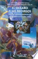 El Oceano y Sus Recursos: V8: El Aprovechamiento de los Recursos del Mar