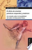 Libro El oficio de enseñar prácticas corporales y motrices