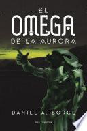 El omega de la aurora