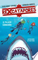 El palacio submarino (Rexcatadores 3)