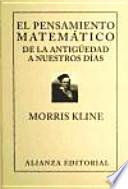 El pensamiento matemtico de la antigedad a nuestros das / Mathematical Thought From Ancient to Modern Times