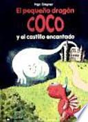 El pequeño dragón Coco y el castillo encantado