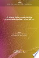 El poder de la comunicación: actores, estrategias y alternativas