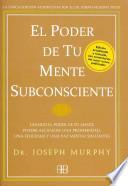 El poder de tu mente subconsciente / The Power of Your Subconscious Mind