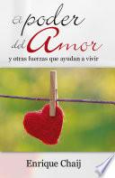 El poder del amor y otras fuerzas que ayudan a vivir