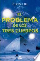 El problema de los tres cuerpos (Trilogía de los Tres Cuerpos 1)
