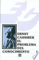 El problema del conocimiento en la filosofia y en la ciencia moderna, I