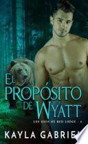El propósito de Wyatt