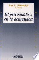 El psicoanálisis en la actualidad