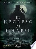El regreso de Chapel