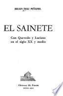 El sainete, con Quevedo y Luciano en el siglo xx y medio