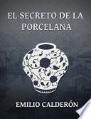 El Secreto de la Porcelana