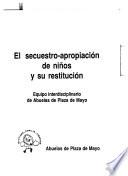 El Secuestro-apropiación de niños y su restitución
