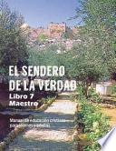 El Sendero de La Verdad, Libro 7 (Maestro)