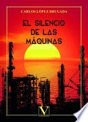 El silencio de las máquinas