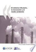 El sistema tributario, la innovación y el medio ambiente
