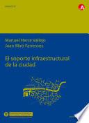 El soporte infraestructural de la ciudad