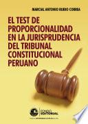 El test de proporcionalidad en la jurisprudencia del Tribunal Constitucional