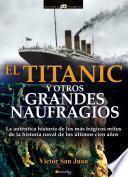 El Titanic y otros grandes naufragios