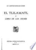 El Tlilamatl, o, Libro de los dioses