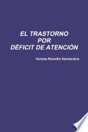 El Trastorno Por Déficit de Atención