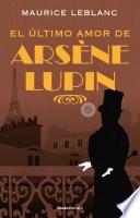 Libro El último amor de Arséne Lupin/ The Last Love of Arsene Lupin