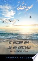 EL ÚLTIMO DÍA DE UN CREYENTE