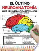El último Neuroanatomía Libro de colorear para estudiantes