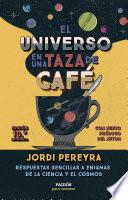 El universo en una taza de café