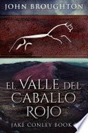 El Valle del Caballo Rojo