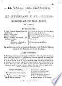El Valle del Torrente, ó el huérfano y el asesino: melodrama en tres actos, en verso. [From the French of Dupetit-Méré.]