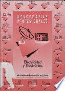 Electricidad y electrónica. Monografías profesionales
