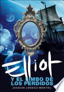 Elliot y el limbo de los perdidos (Elliot Tomclyde 2)