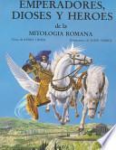 Emperadores, dioses y héroes de la mitología romana
