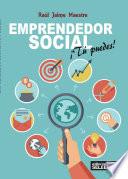 Emprendedor Social ¡Tú puedes!