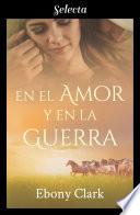 En el amor y en la guerra (Trilogía McKenzie 2)