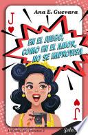 En el juego, como en el amor, no se improvisa (Ladronas de corazones 2)