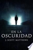En la Oscuridad