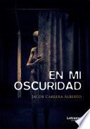 En mi oscuridad