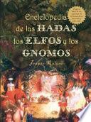 Enciclopedia de las hadas, los elfos y los gnomes