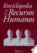 Enciclopedia de Los Recursos Humanos