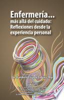 Enfermería... más allá del cuidado: Reflexiones desde la experiencia personal (Spanish Edition)